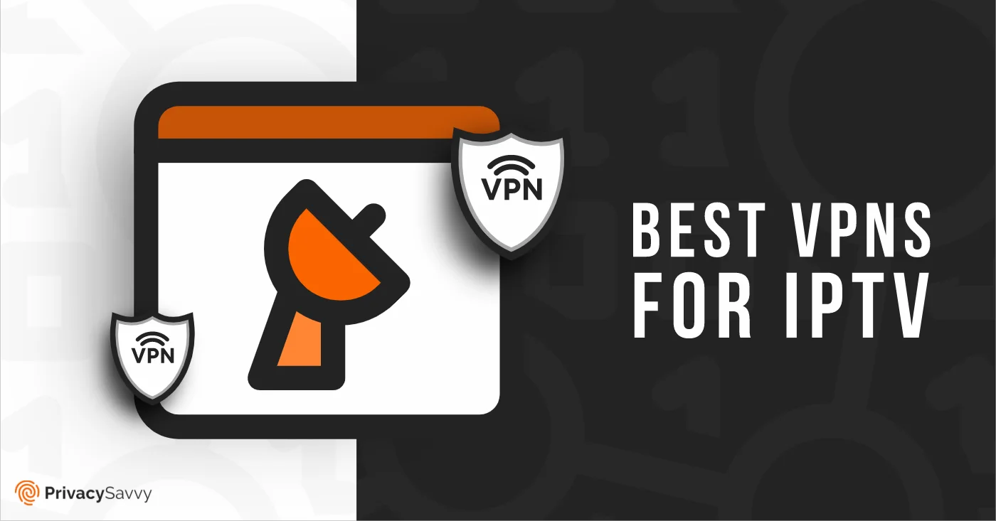ornament prosa antyder 5 best VPNs for IPTV right now - Unblock globally - PrivacySavvy