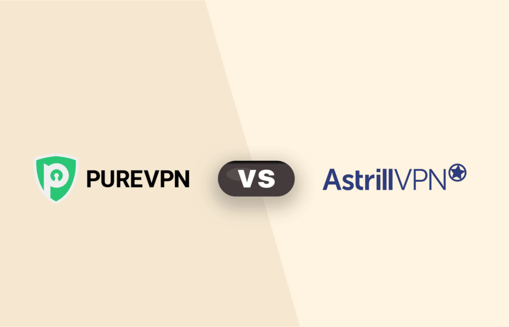 PureVPN vs AstrillVPN