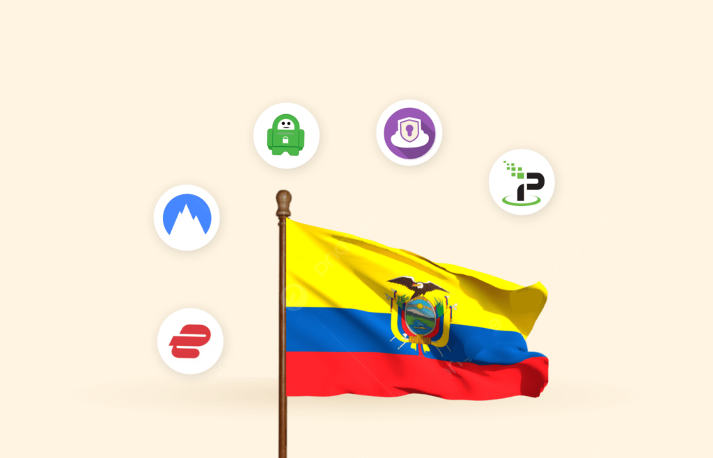 Best VPNs for Ecuador