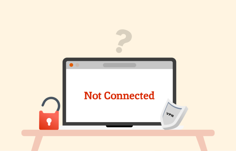 VPN Not Connecting? The Most Significant Issues And Their Fixes