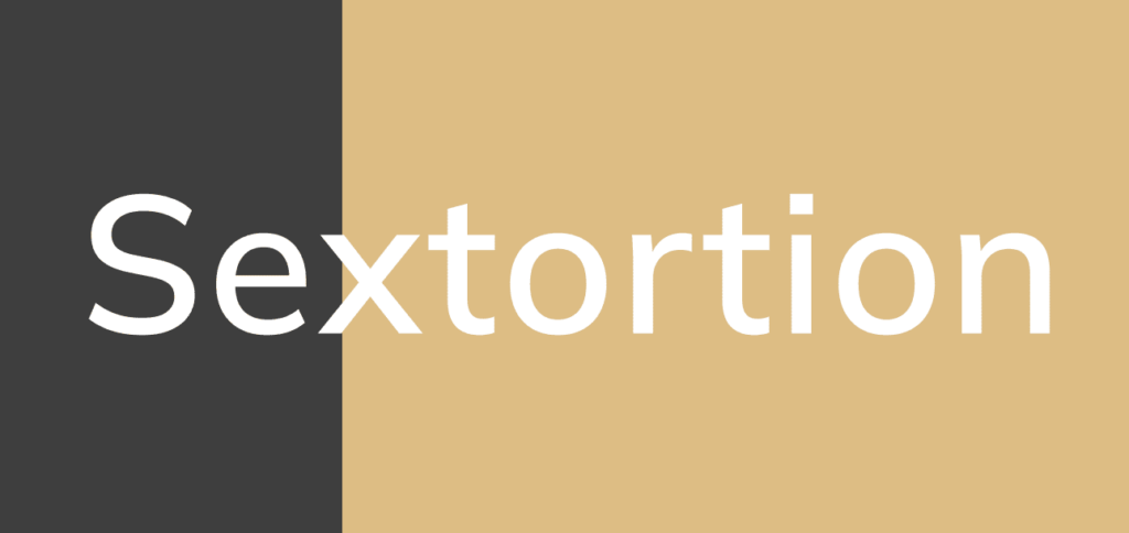 Sextortion: What is it? Who are its targets?