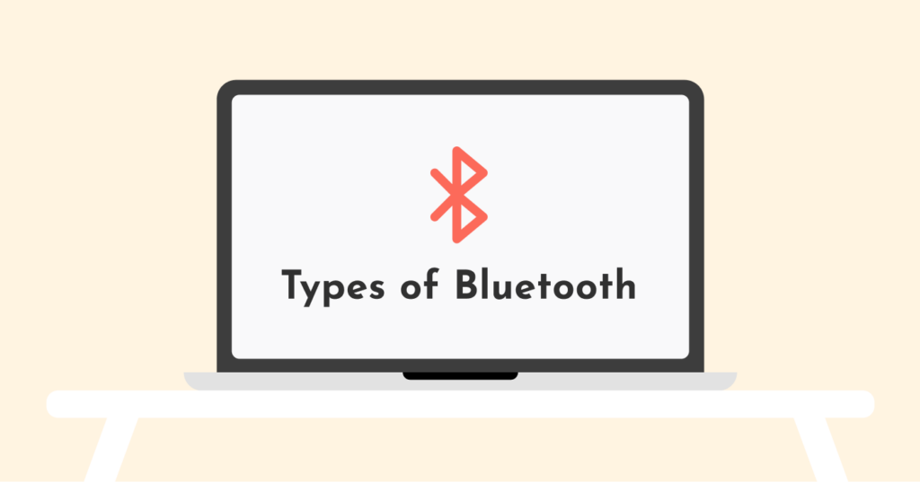 Types of Bluetooth