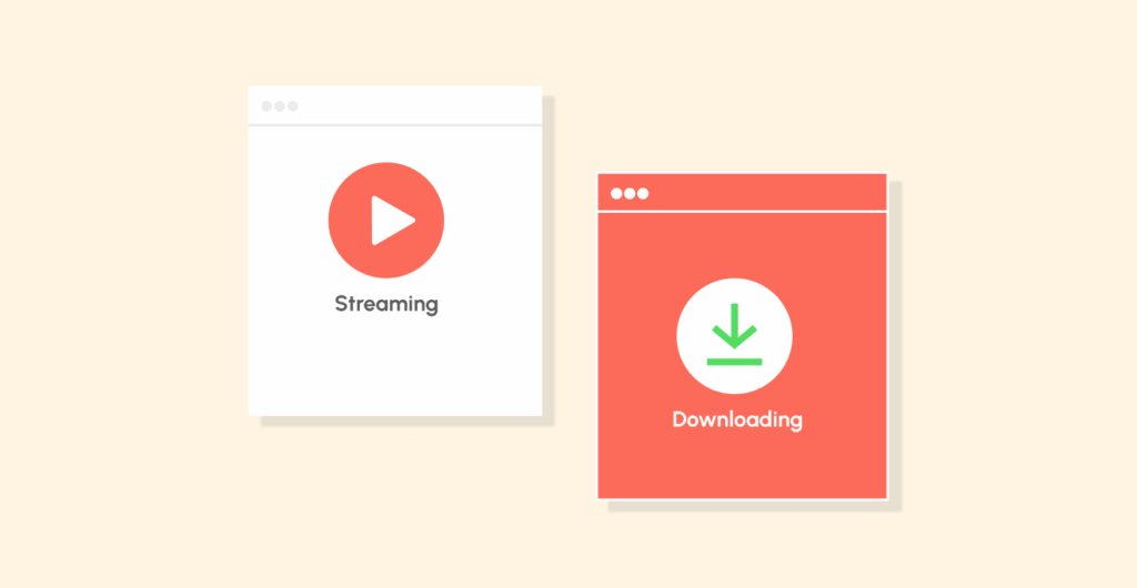 Difference between streaming and downloading
