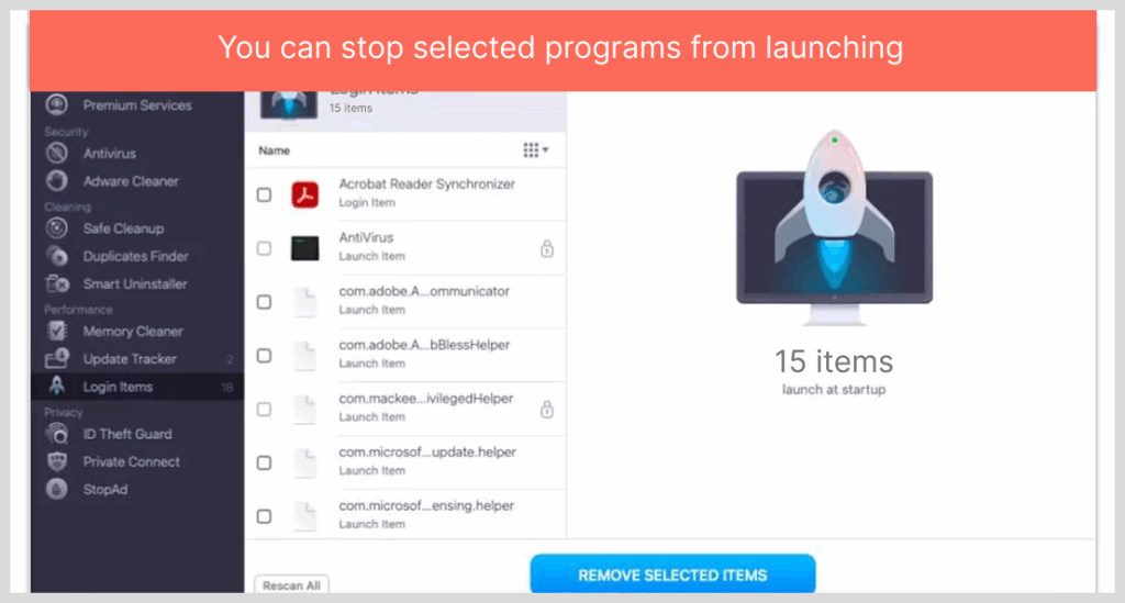 You can stop selected programs from launching
