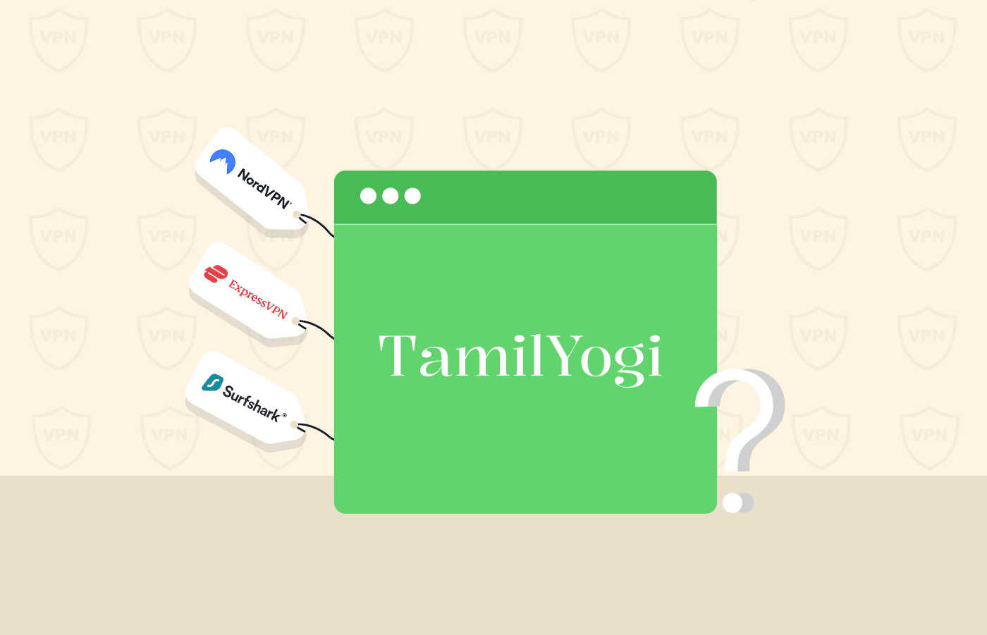 How to Use TamilYogi VPN For Streaming