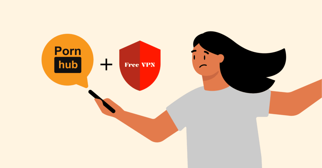 Can I use a free VPN to access Pornhub?