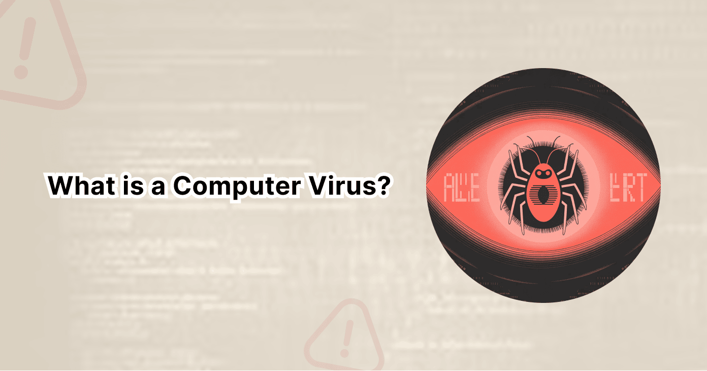 What is a Computer Virus
