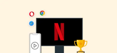 Best Netflix Browsers