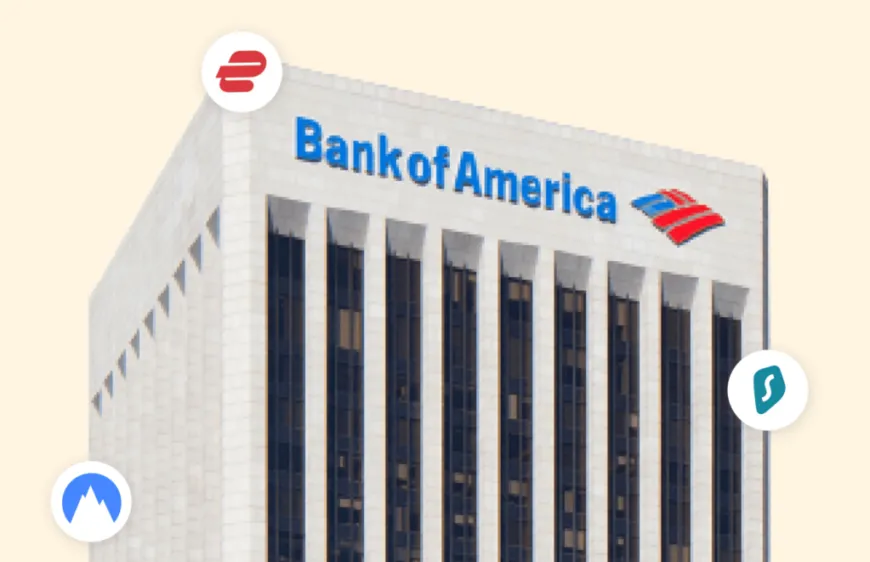 Best VPNs for Bank of America (BofA) Today